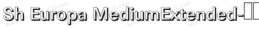 Sh Europa MediumExtended字体转换